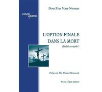 L'option finale dans la mort Réalité ou mythe ? - NOOMAN - Tequi - broché - Essai