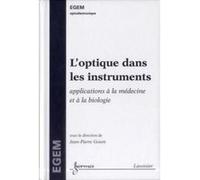 L'Optique Dans Les Instruments (Traite Egem, Serie Optoelectronique) Goure, Jean - Pierre (Auteur)
