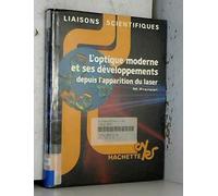 L'Optique Moderne Et Ses Developpements Depuis L'Apparition Du Laser