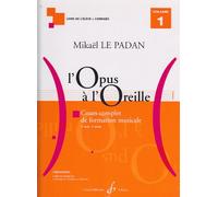 L'OPUS A L'OREILLE VOLUME 1