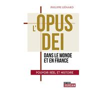 L'opus Dei - Pouvoir Réel Et Histoire