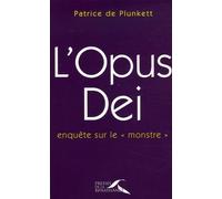L'Opus Dei : enquête sur le "monstre"