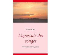 L'opuscule Des Songes - Nouvelles En Tous Genres
