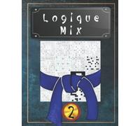 Loqique Mix 2: 14 types de casse-têtes divers : 1000 casse-têtes logiques | Niveau : difficile | Pour débutants à professionnels | uniquement des casse-têtes résolubles | solutions incluses