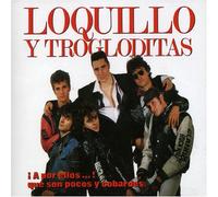 Loquillo Y Trogloditas - A Por Ellos Que Son Pocos Y