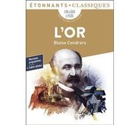 L'Or Blaise Cendrars (Auteur), Anne Péan (Edité par), Laure Humeau-Sermage (Edité par)