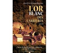 L'or blanc des carrières - Jean-Paul Romain-Ringuier - City - broché - Roman