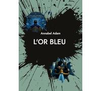 L'or bleu: Le nouveau pouvoir