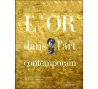 Anne-Marie Charbonneaux – L'Or dans l'art contemporain – Relié – Flammarion