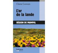 L'or de la lande - Claire Connan - Du Palemon Eds - Poche - Roman