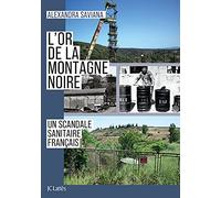 L'or de la Montagne Noire: Un scandale sanitaire français