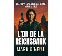 L'Or de la Reichsbank: Un thriller d'espionnage palpitant et un roman à suspense