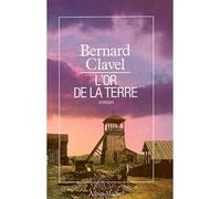 L'Or de la terre Le Royaume du Nord - tome 2 - Bernard Clavel - Albin Michel - broché - Roman