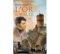 L'Or de Malte - Marie-Claude Gay - Lattes - broché - Roman