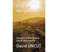 L'Or de Maspalomas: Une quête d’identité queer sous le soleil canarien