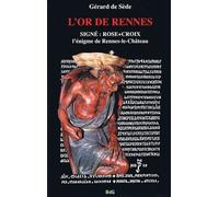 L'Or de Rennes - Le Trésor Maudit - Signé Rose Croix - Gérard de Sède - Oeil Du Sphinx - broché - Essai