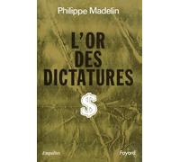L'Or des dictatures