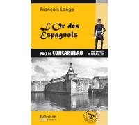 L'Or des Espagnols - François Lange - Du Palemon Eds - Poche - Roman