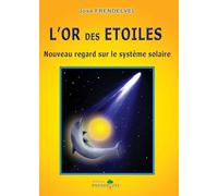 L'or des étoiles : Nouveau regard sur le système solaire