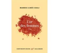 L'or des femmes Mambou Aimée Gnali (Auteur)