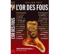 L'or des fous - Gillian Tett - Jardin Des Livres - broché - Etude
