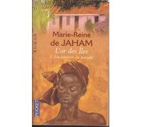 L'Or Des Iles, Tome 3 : Les Heritiers Du Paradis