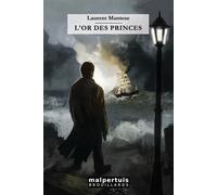 L'or des princes - Laurent Mantese - Malpertuis Eds - broché - Roman