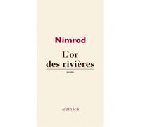 L'or des rivières : récits Nimrod