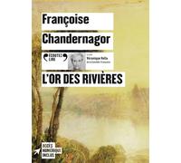 Françoise Chandernagor – L'Or des rivières – Texte lu par Véronique Vella – CD audio – Gallimard