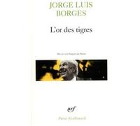 L'or Des Tigres - L'autre, Le Même Ii Eloge De L'ombre Ferveur De Buenos Aires