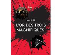 L'Or des Trois Magnifiques: La suite du film de Sergio Léone « le bon, la brute et le truand »