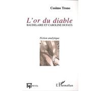L'or Du Diable - Baudelaire Et Caroline Dufays