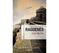 L'Or du lin Joël Raguenes (Auteur)