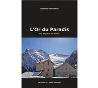 L'Or du Paradis Mouterde Bernard (Auteur)