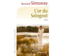 L'Or du Solognot - Bernard Simonay - Calmann-Levy - broché - Roman
