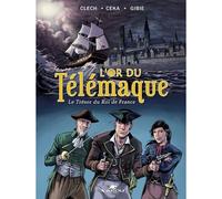 L'Or du Télémaque Le Trésor du Roi de France - Céka - Varou Eds - broché - Bande dessinée