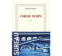 L'or du temps François Sureau (Auteur)