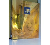 L'Or Du Vin Les 100 Vins Les Plus Prestigieux Du Monde