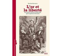 L'or et la liberté: Une histoire spatiale des Etats-Unis après la guerre de Sécession