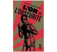 L'or Et L'obscurité - La Vie Glorieuse Et Tragique De Kid Pambelé