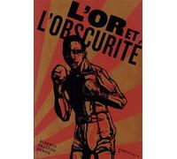 L'Or et l'obscurité