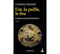 L'or, la paille, le feu