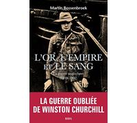 L'or, L'empire Et Le Sang - La Guerre Des Boers (1899-1902)