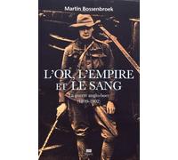 L'Or, l'Empire et le Sang: La guerre anglo-boer (1899-1902)