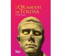 L'Or maudit de Tolosa LOZEN Cécile (Auteur)