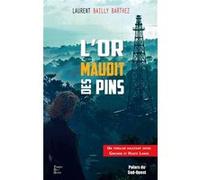 L'or maudit des pins Laurent Bailly Barthez (Auteur)