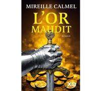 Mireille Calmel – L'or maudit – Tome 1 – xO