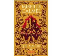 L'Or maudit Mireille Calmel (Auteur)