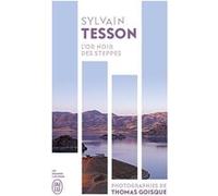 L'or noir des steppes: Voyages aux sources de l'énergie