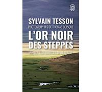 L'or noir des steppes: Voyages aux sources de l'énergie